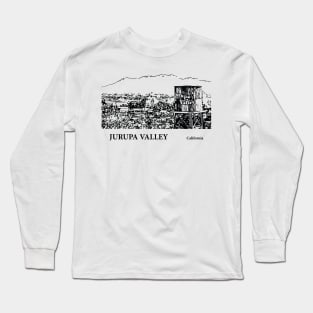 Jurupa Valley California Long Sleeve T-Shirt